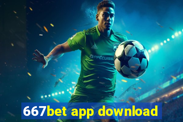 667bet app download